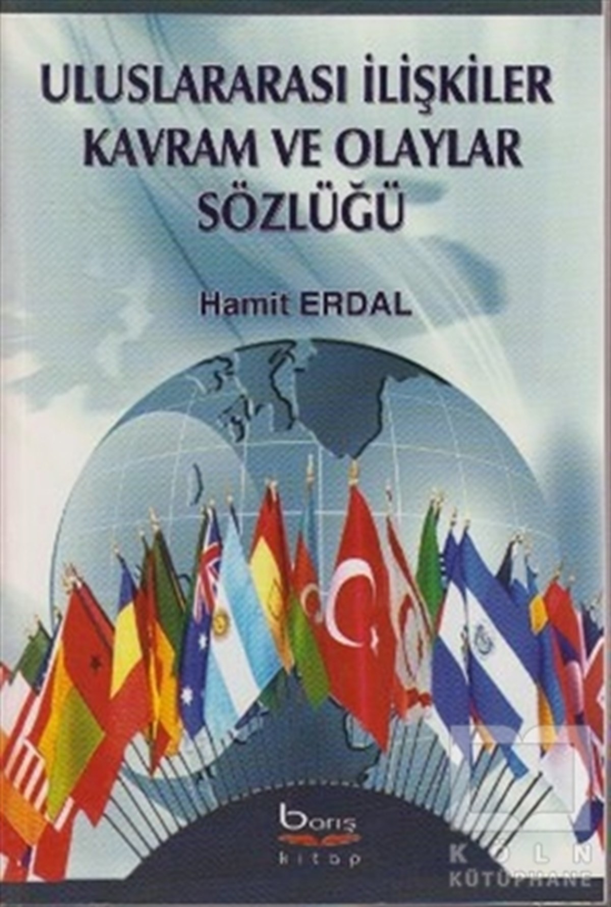 Hamit ErdalAkademikUluslararası İlişkiler Kavram ve Olaylar Sözlüğü