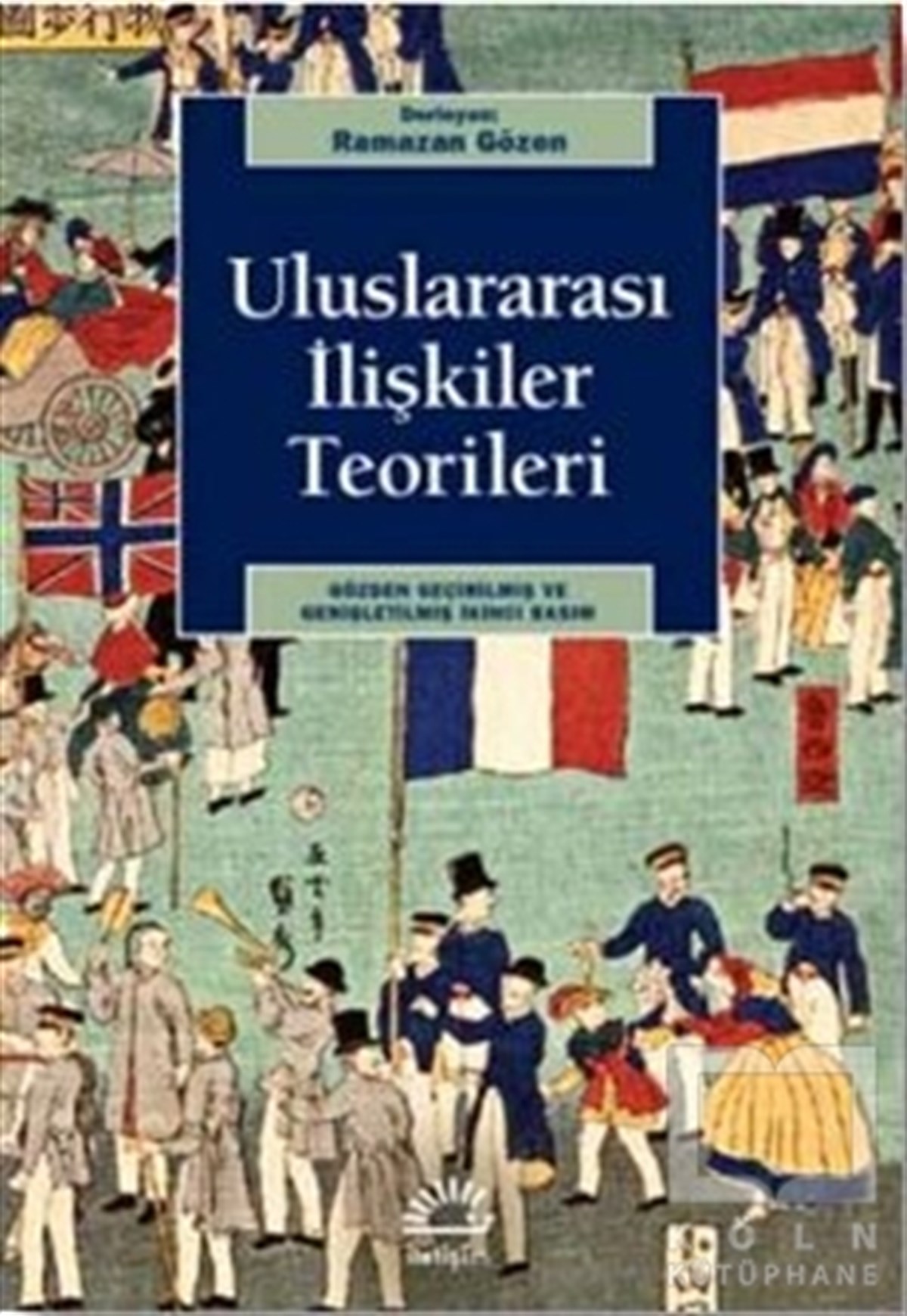 Ramazan GözenAraştırma-İncelemeUluslararası İlişkiler Teorileri