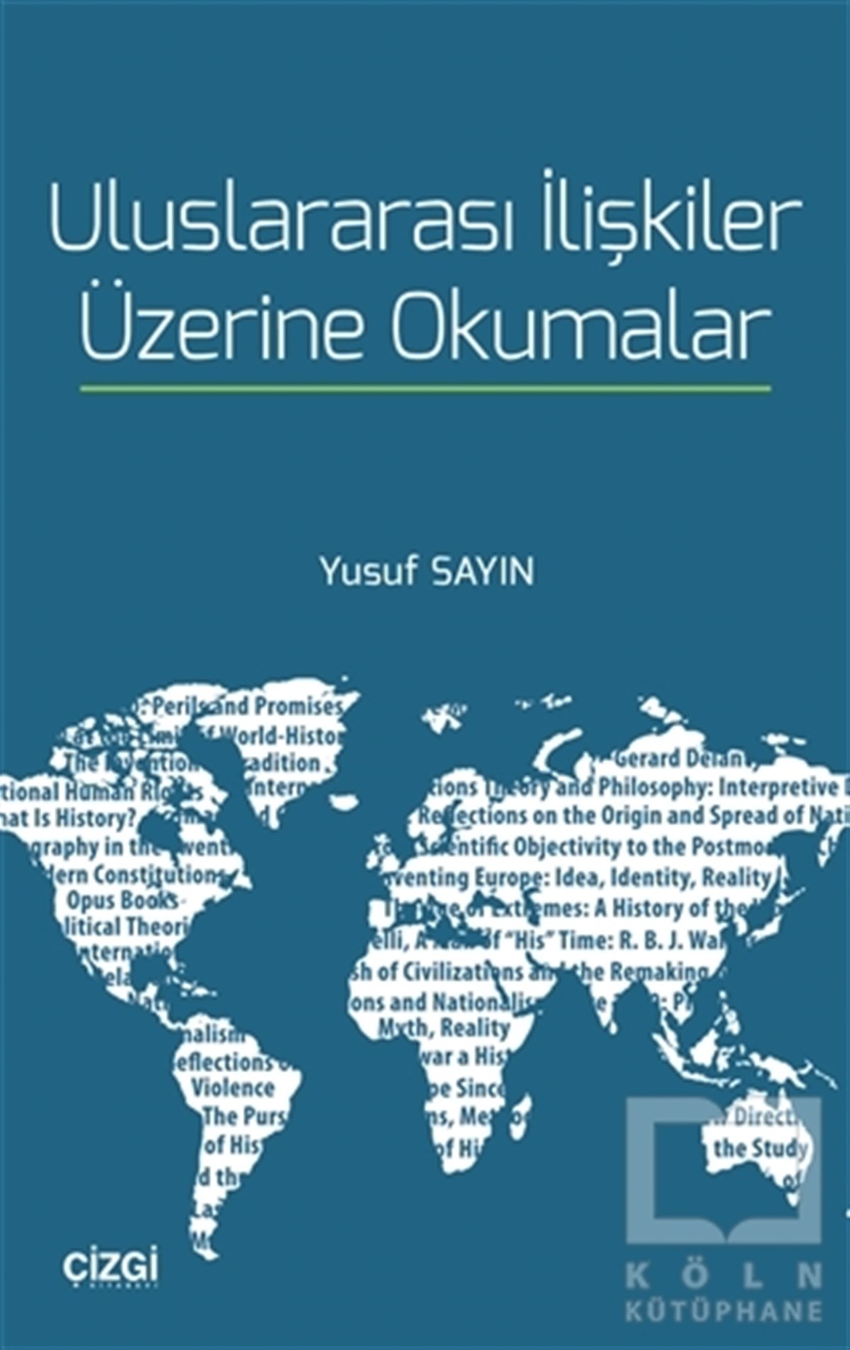Yusuf SayınAraştırma-İncelemeUluslararası İlişkiler Üzerine Okumalar
