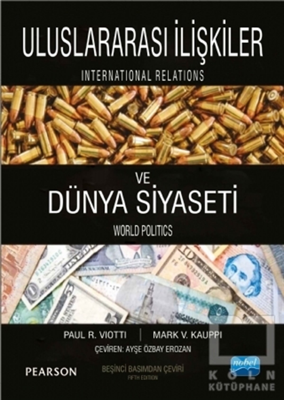 Paul R. ViottiUluslararası İlişkiler, Dış PolitikaUluslararası İlişkiler ve Dünya Siyaseti