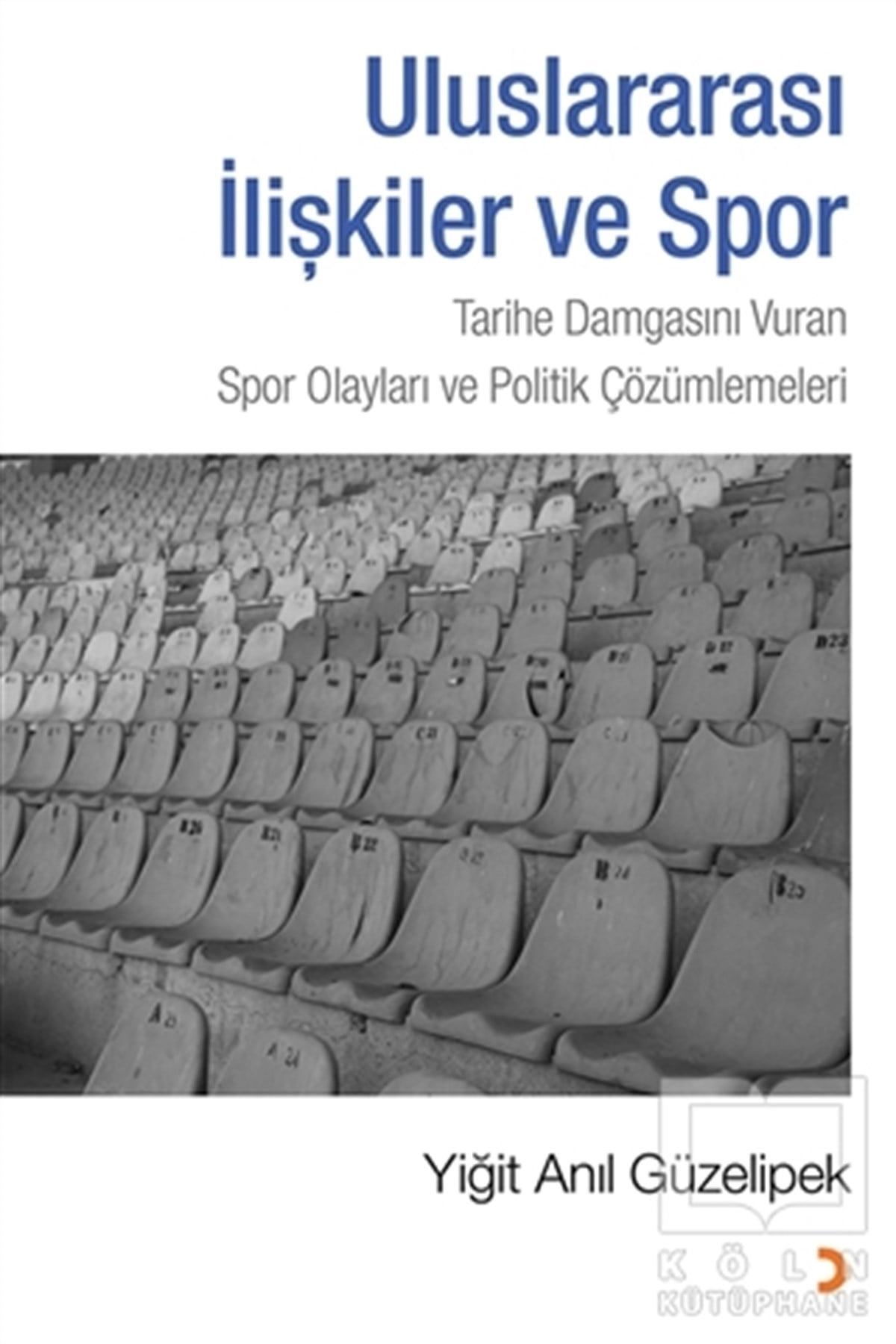 Yiğit Anıl GüzelipekSporUluslararası İlişkiler ve Spor