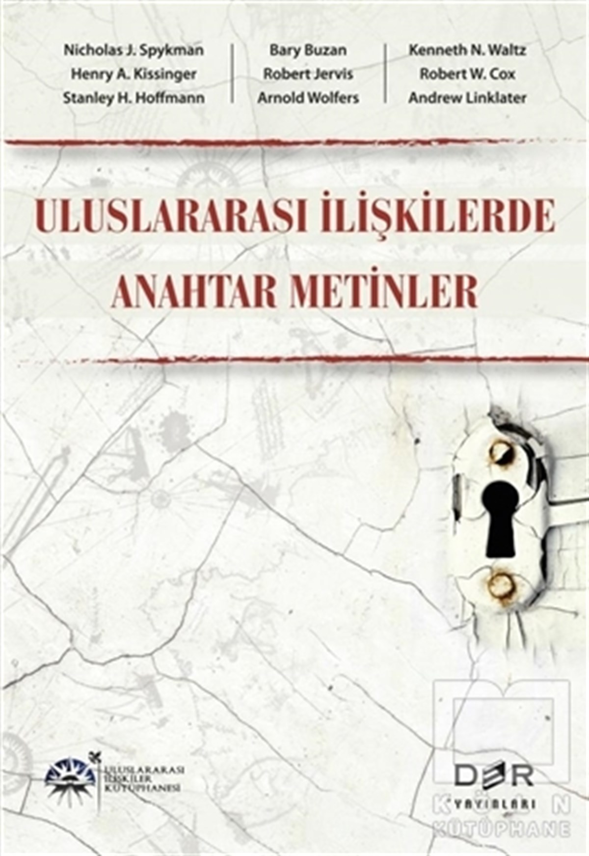 Nicholas J. SpykmanUluslararası İlişkiler, Dış PolitikaUluslararası İlişkilerde Anahtar Metinler