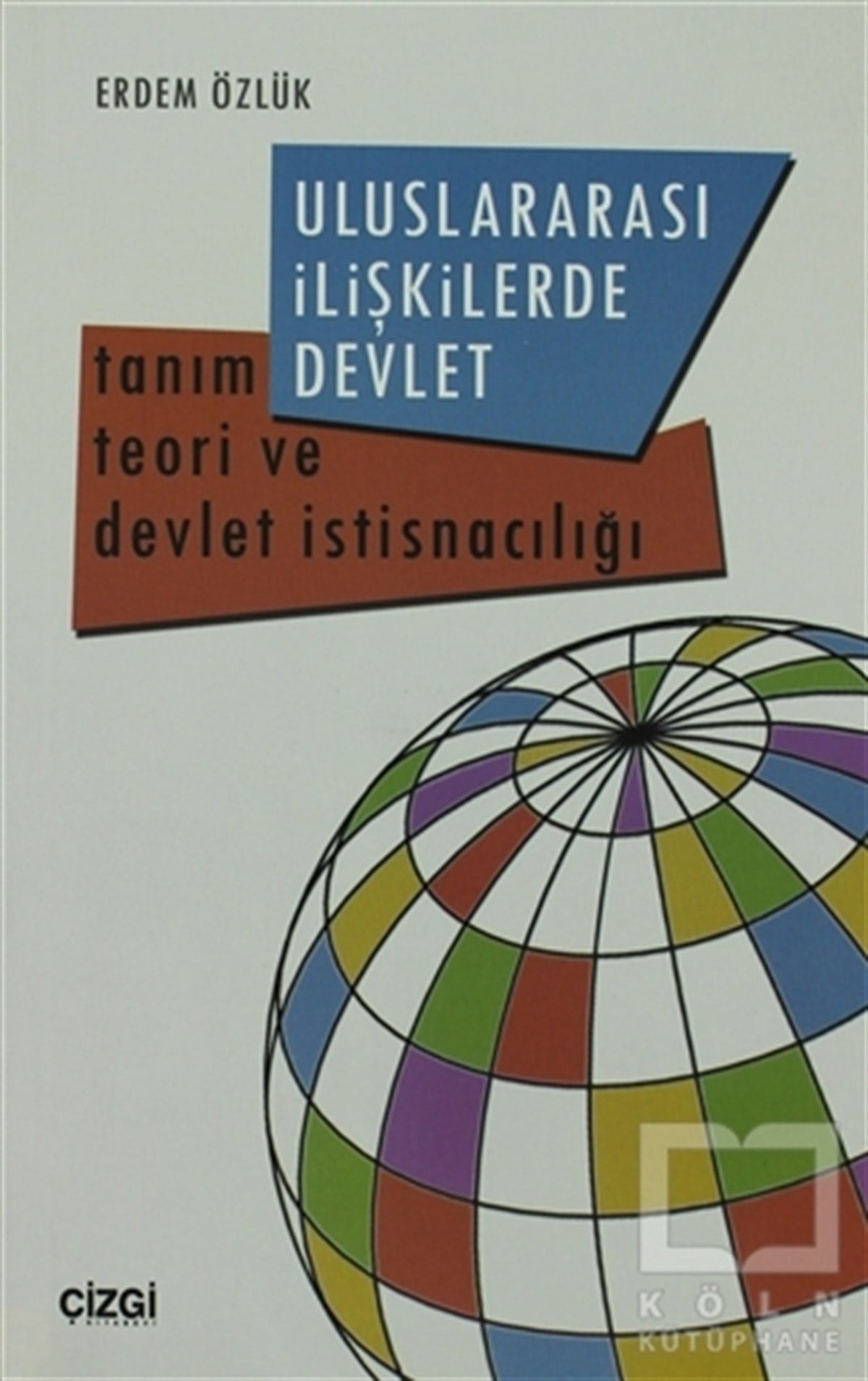 Erdem ÖzlükUluslararası İlişkiler ve Dış Politika KitaplarıUluslararası İlişkilerde Devlet
