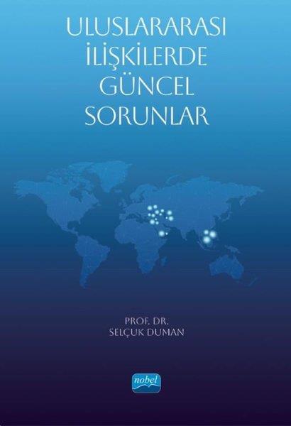 Selçuk DumanEğitimUluslararası İlişkilerde Güncel Sorunlar