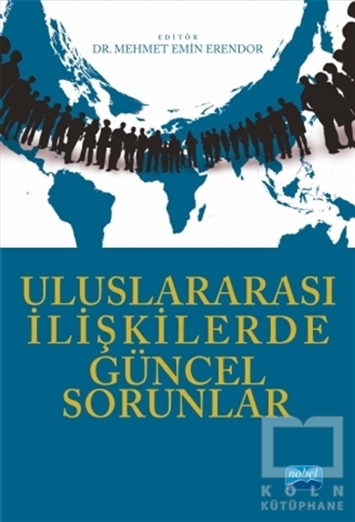 KolektifUluslararası İlişkiler, Dış PolitikaUluslararası İlişkilerde Güncel Sorunlar