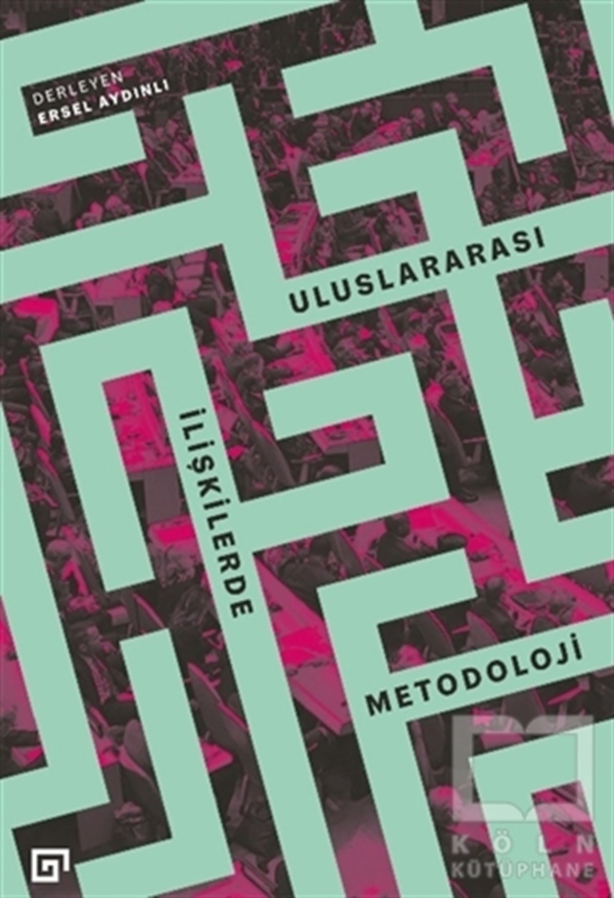 Metin AhunbayUluslararası İlişkiler ve Dış Politika KitaplarıUluslararası İlişkilerde Metodoloji