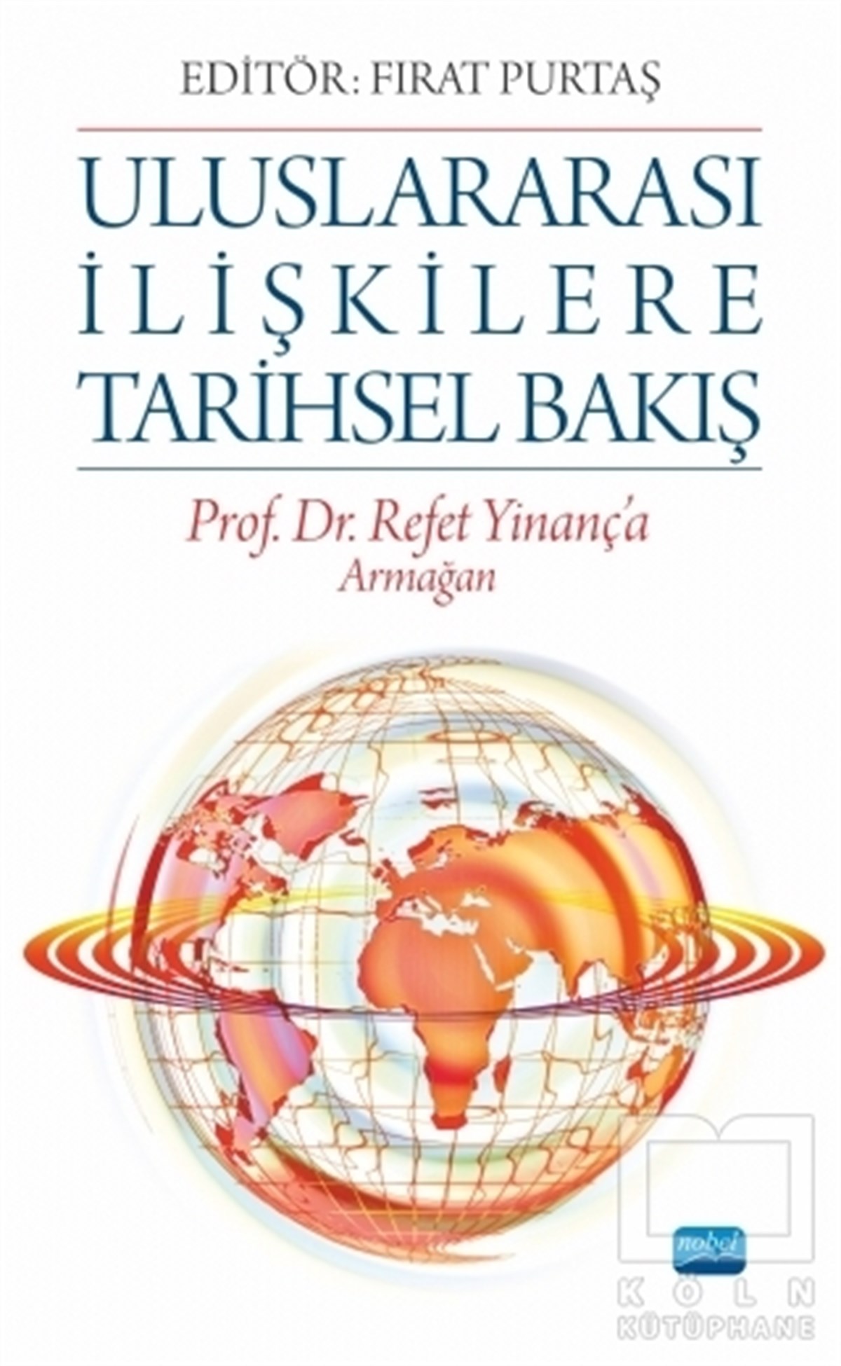 Arif BağbaşlıoğluAraştırma - İncelemeUluslararası İlişkilere Tarihsel Bakış