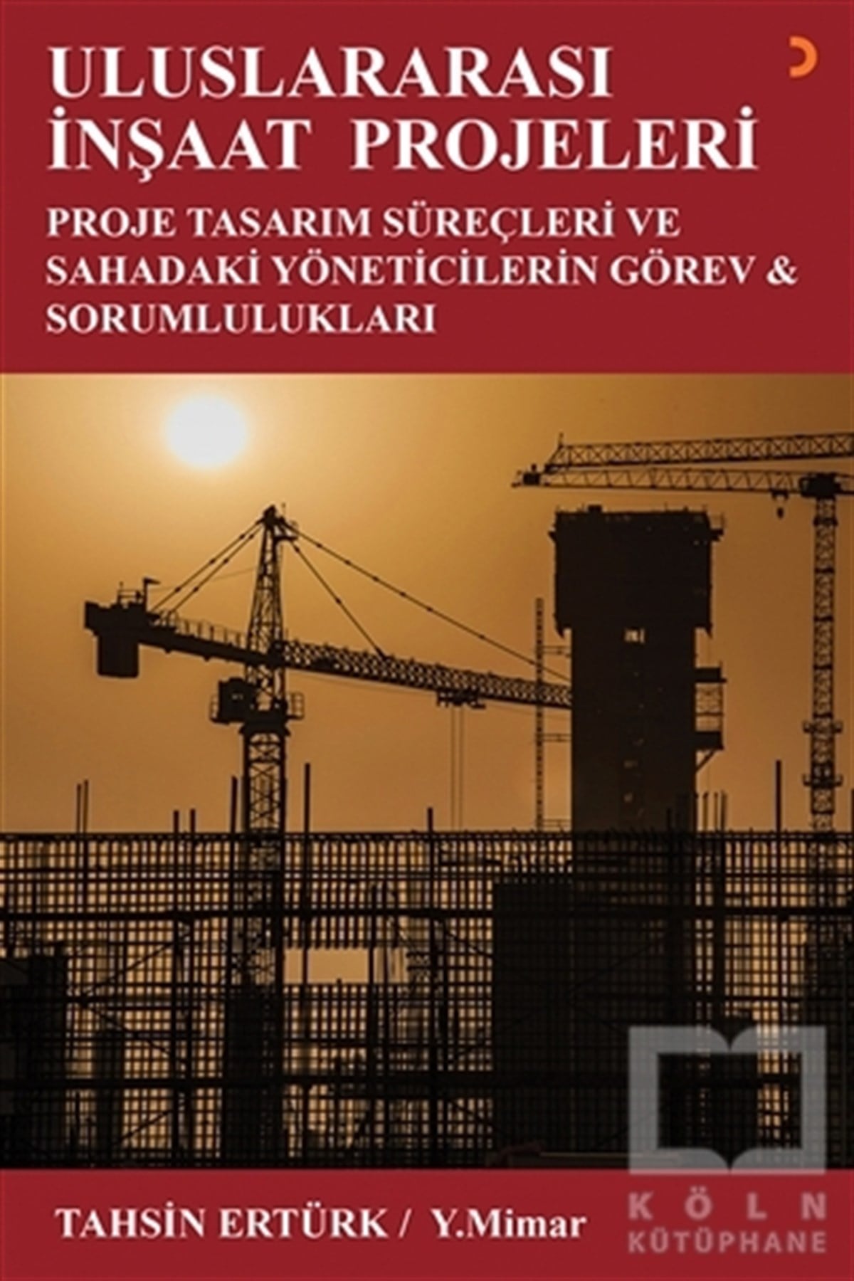 Tahsin ErtürkMühendislikUluslararası İnşaat Projeleri