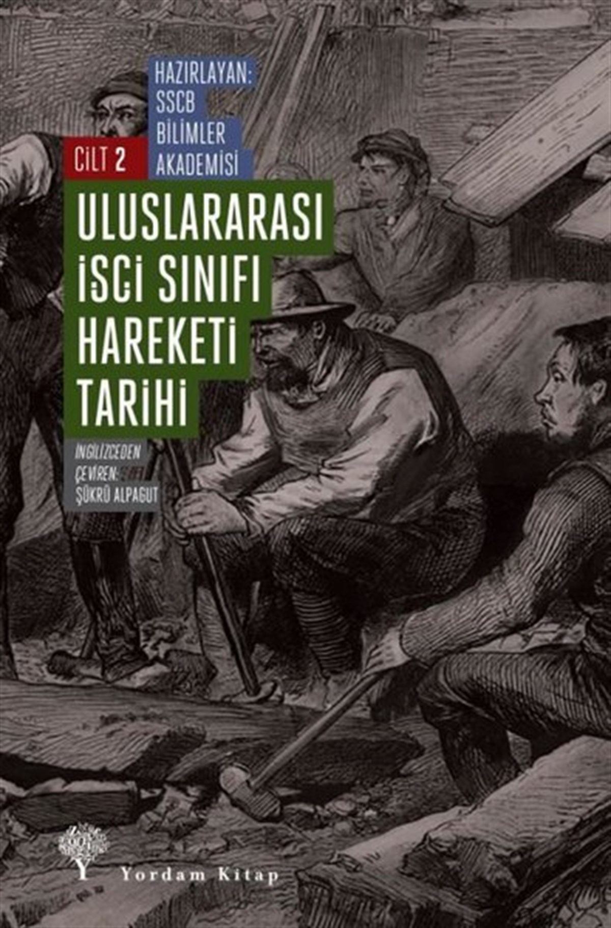 KolektifDünya TarihiUluslararası İşçi Sınıfı Hareketi Tarihi Cilt - 2