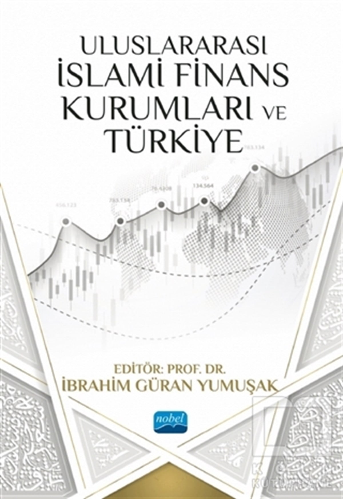 İbrahim Güran YumuşakBorsa KitaplarıUluslararası İslami Finans Kurumları ve Türkiye