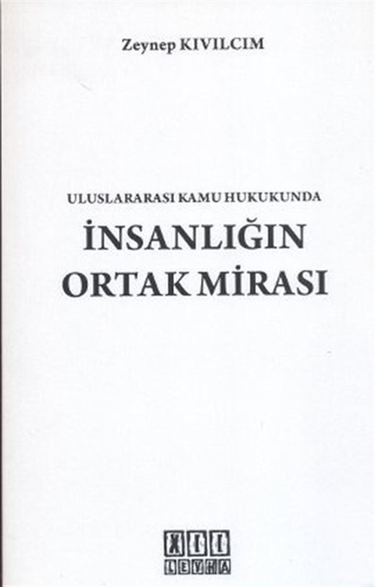 Zeynep KıvılcımHukuk Üzerine KitaplarUluslararası Kamu Hukukunda İnsanlığın Ortak Mirası