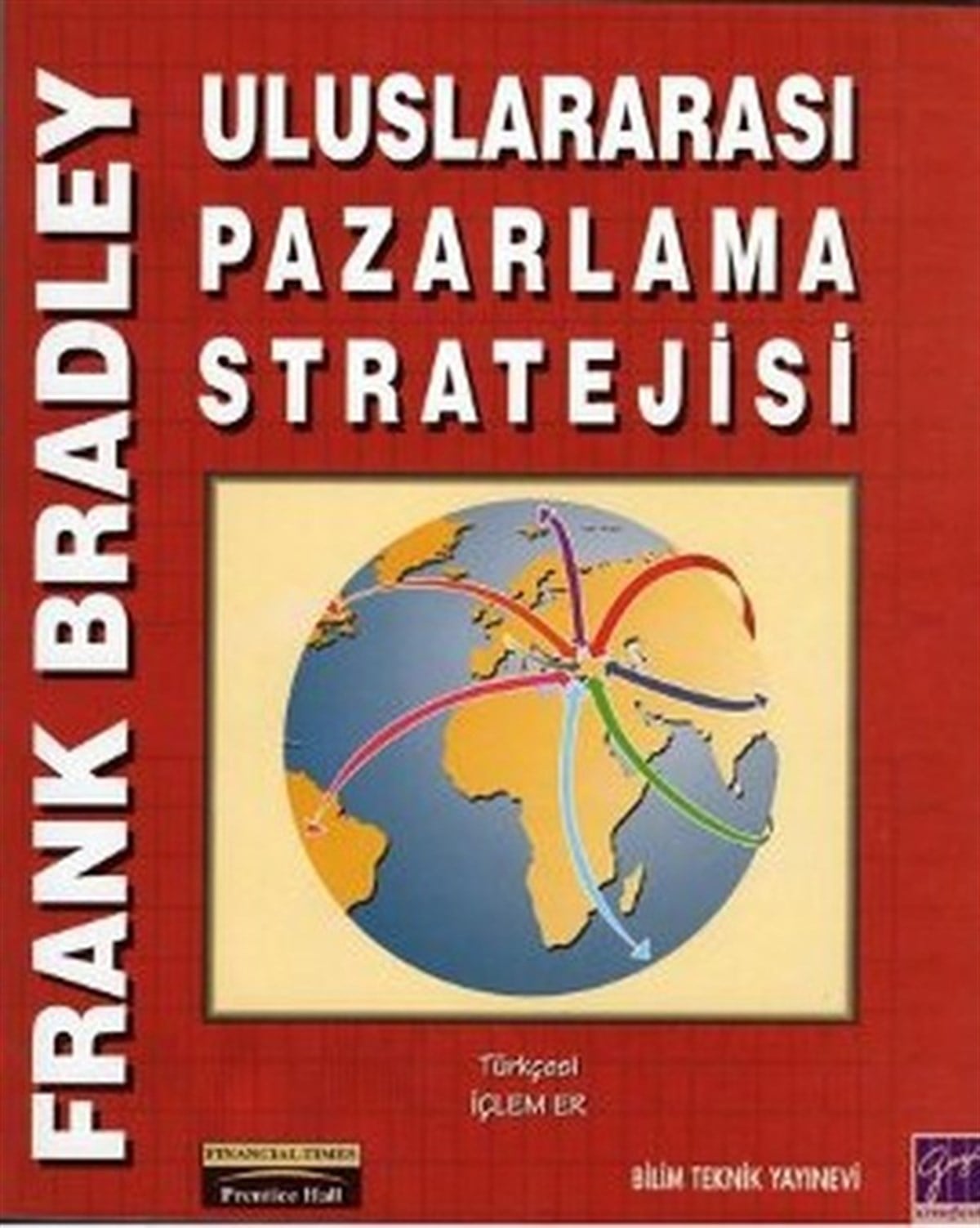 İçlem ErYönetim / İş Geliştirme / KaliteUluslararası Pazarlama Stratejisi