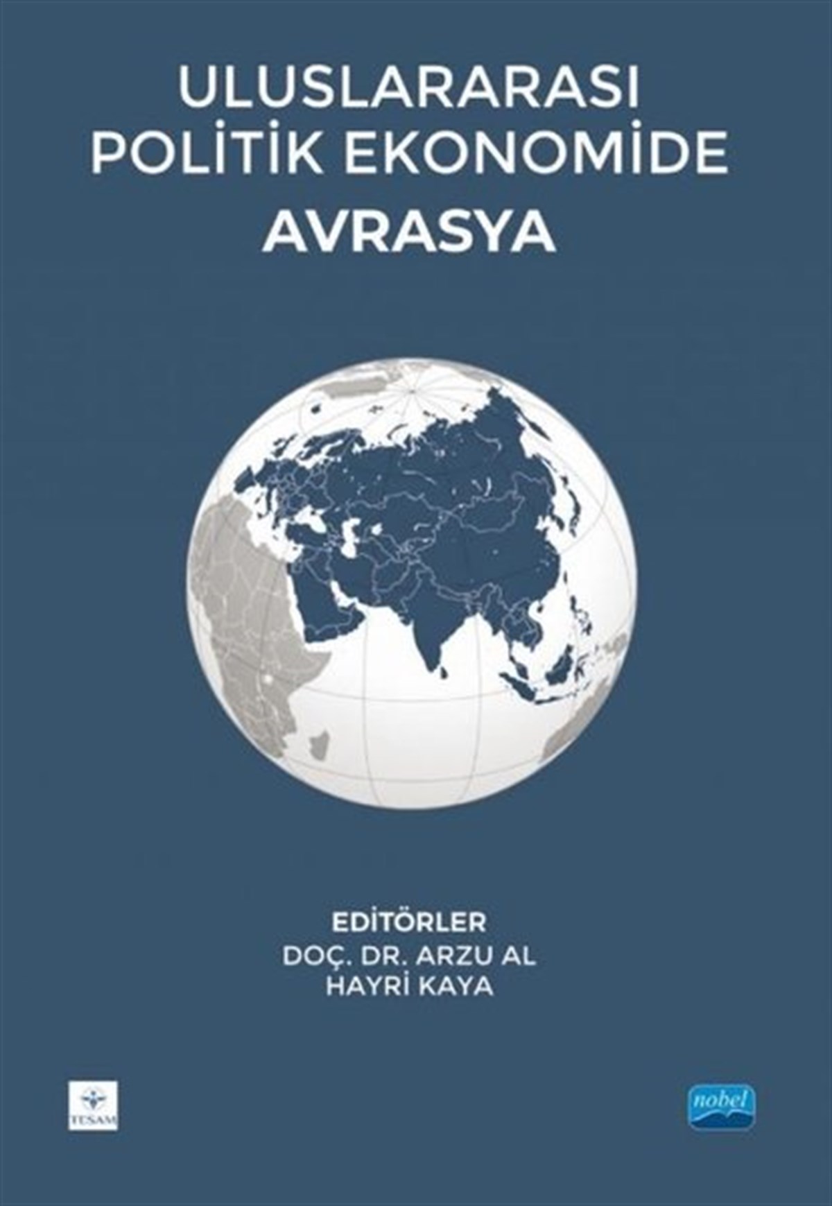 KolektifSosyal BilimlerUluslararası Politik Ekonomide Avrasya