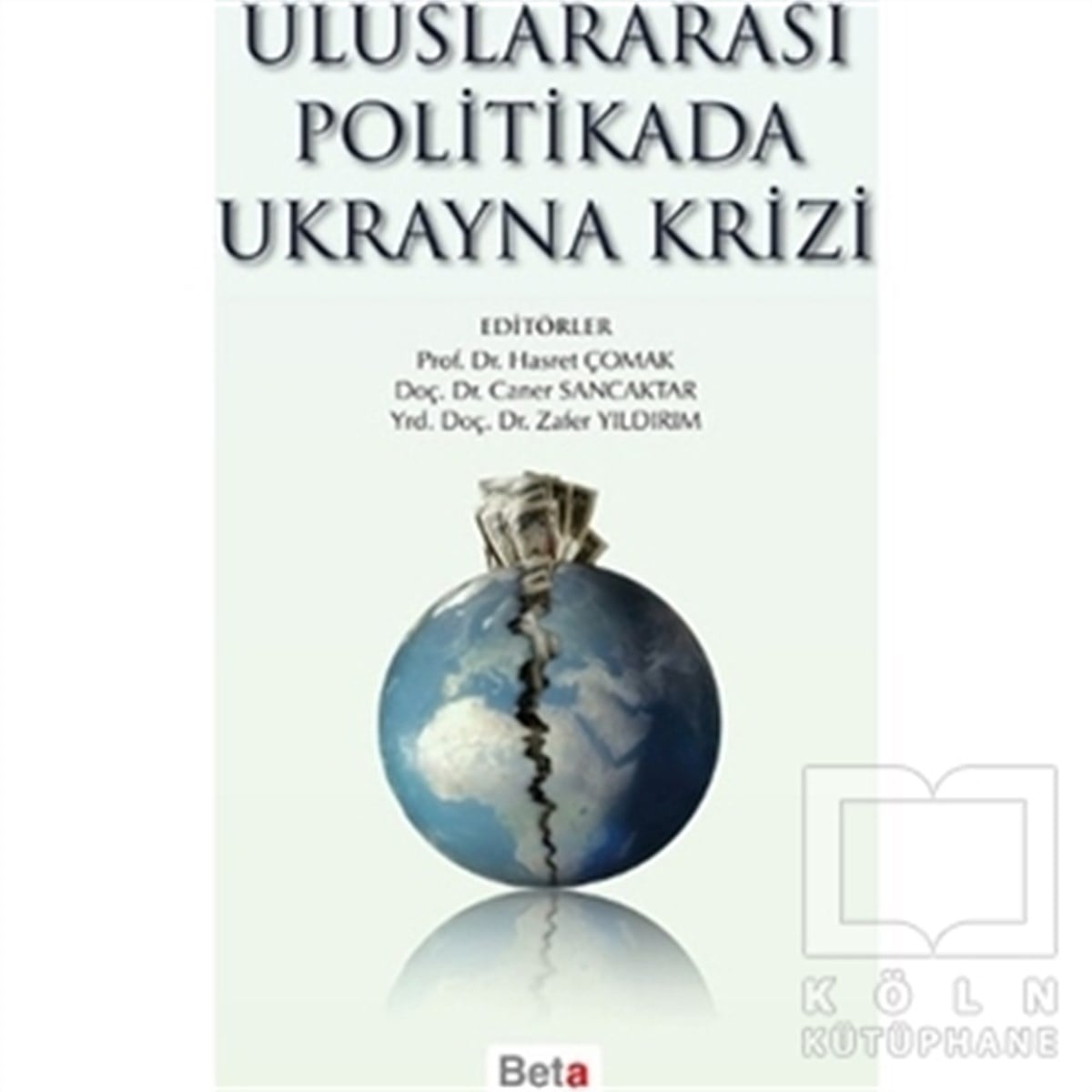 Zafer YıldırımDiğerUluslararası Politikada Ukrayna Krizi