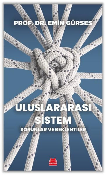 Emin GürsesDünya Siyaseti ve PolitikasıUluslararası Sistem-Sorunlar ve Beklentiler