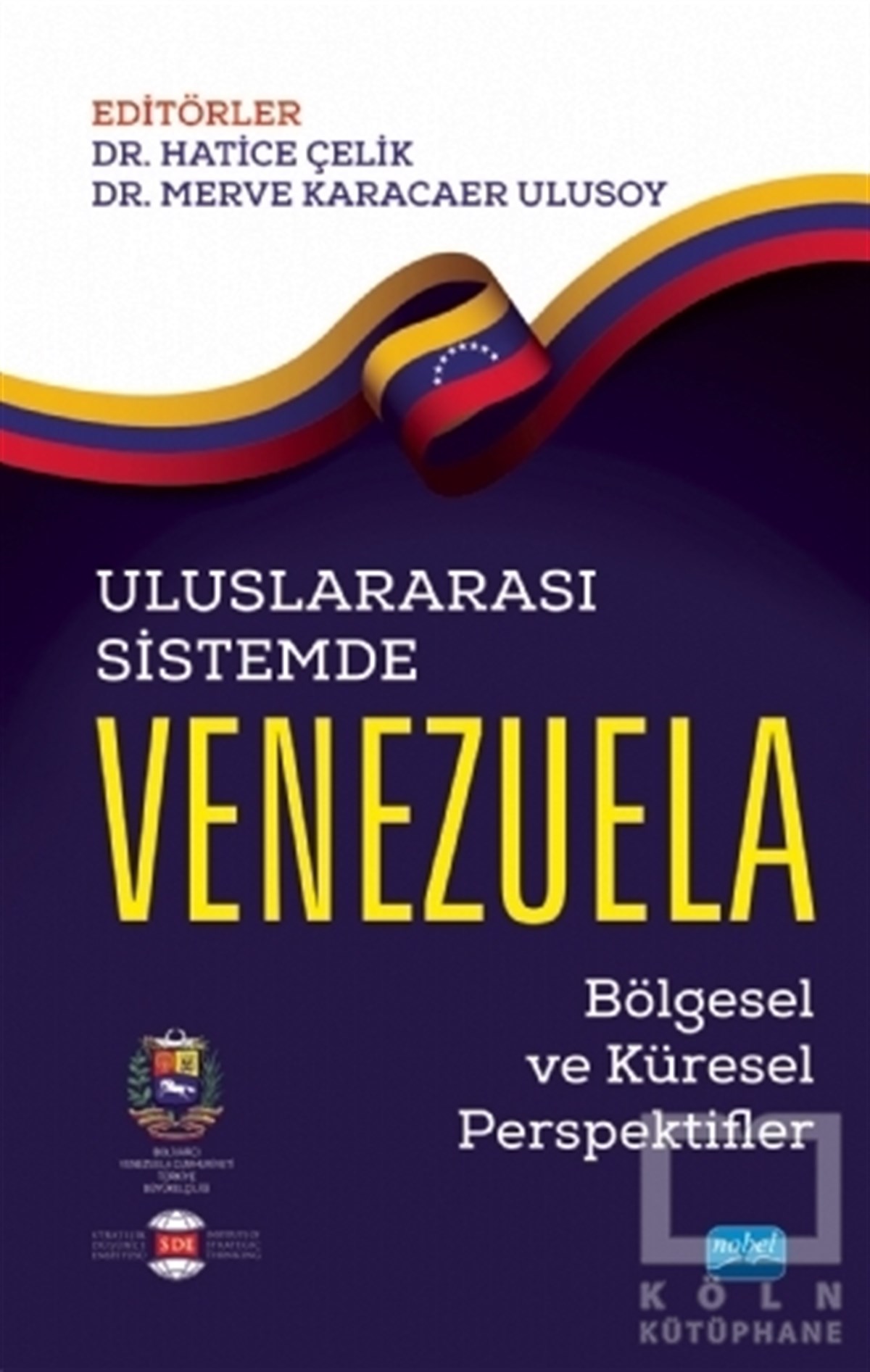 Hatice ÇelikUluslararası İlişkiler ve Dış Politika KitaplarıUluslararası Sistemde Venezuela