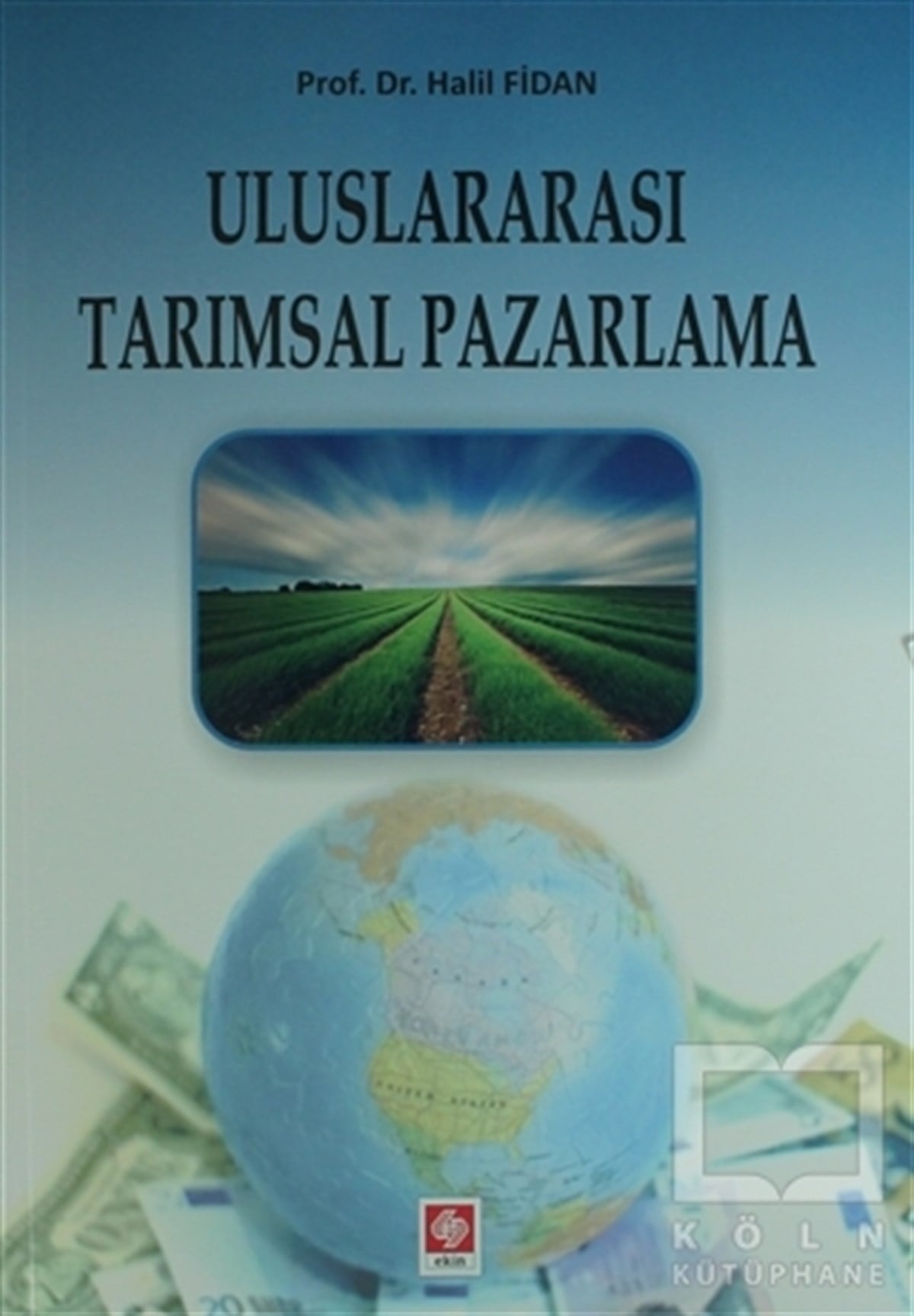 Halil FidanAraştırma-İnceleme-KuramUluslararası Tarımsal Pazarlama