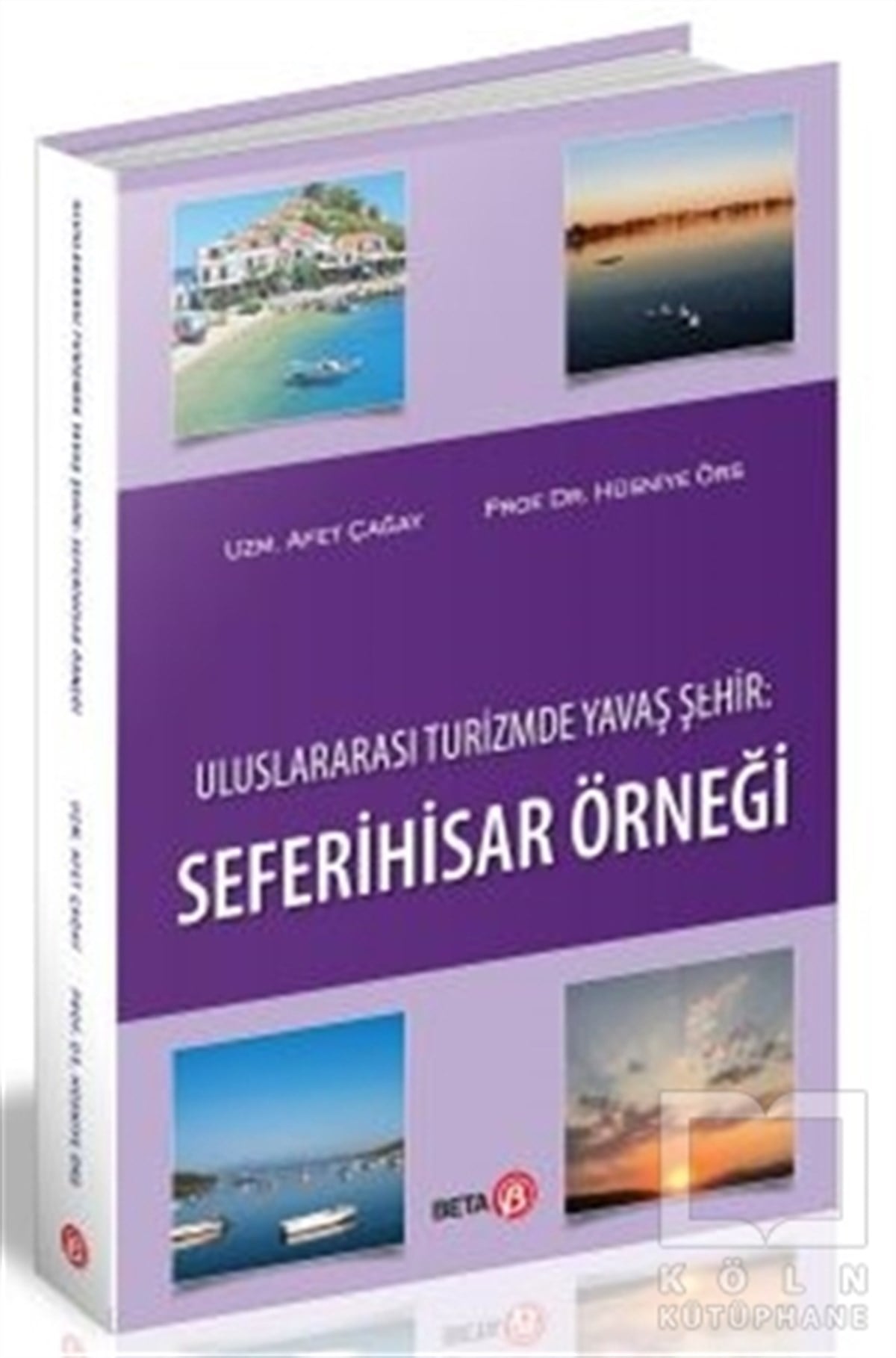 Afet Çağayİşletme, Muhasebe, Maliye KitaplarıUluslararası Turizmde Yavaş Şehir: Seferihisar Örneği