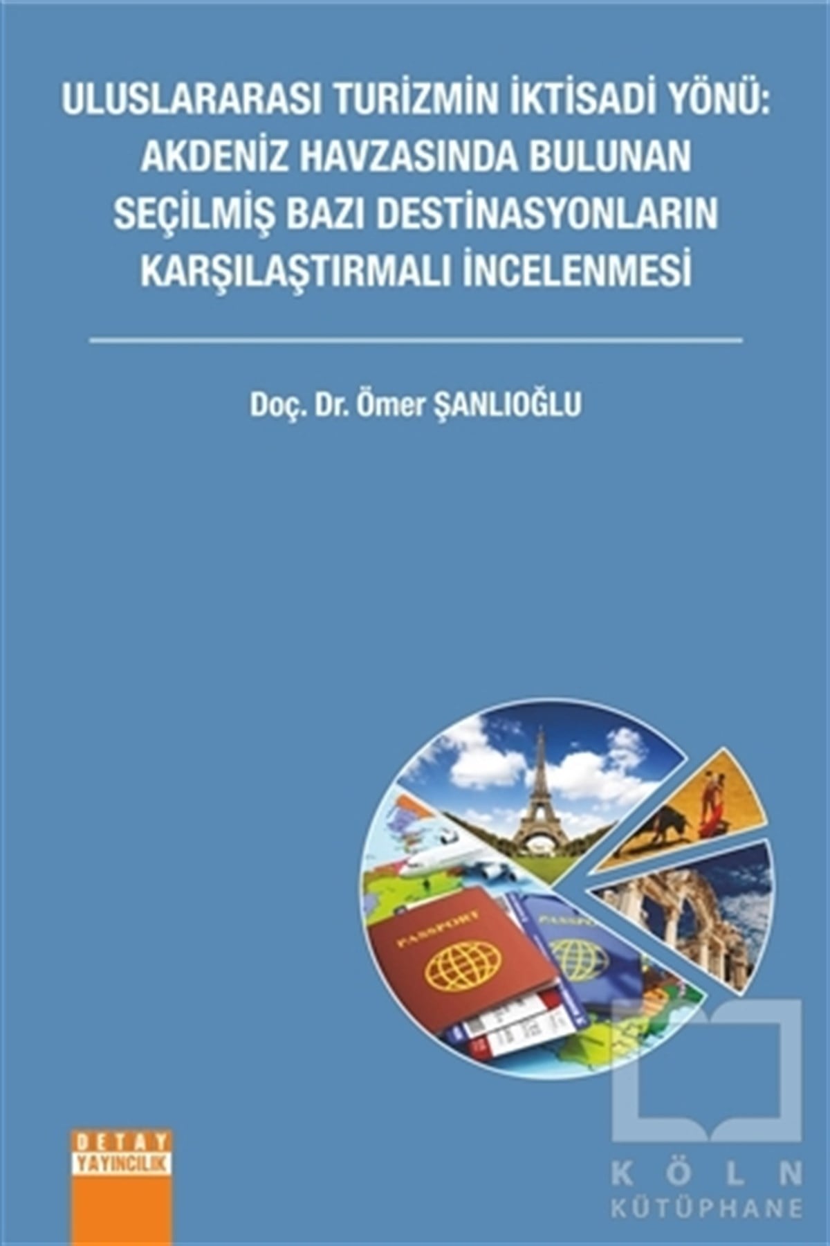 Ömer ŞanlıoğluDiğerUluslararası Turizmin İktisadi Yönü: Akdeniz Havzasında Bulunan Seçilmiş Bazı Destinasyonların Karşılaştırmalı İncelenmesi