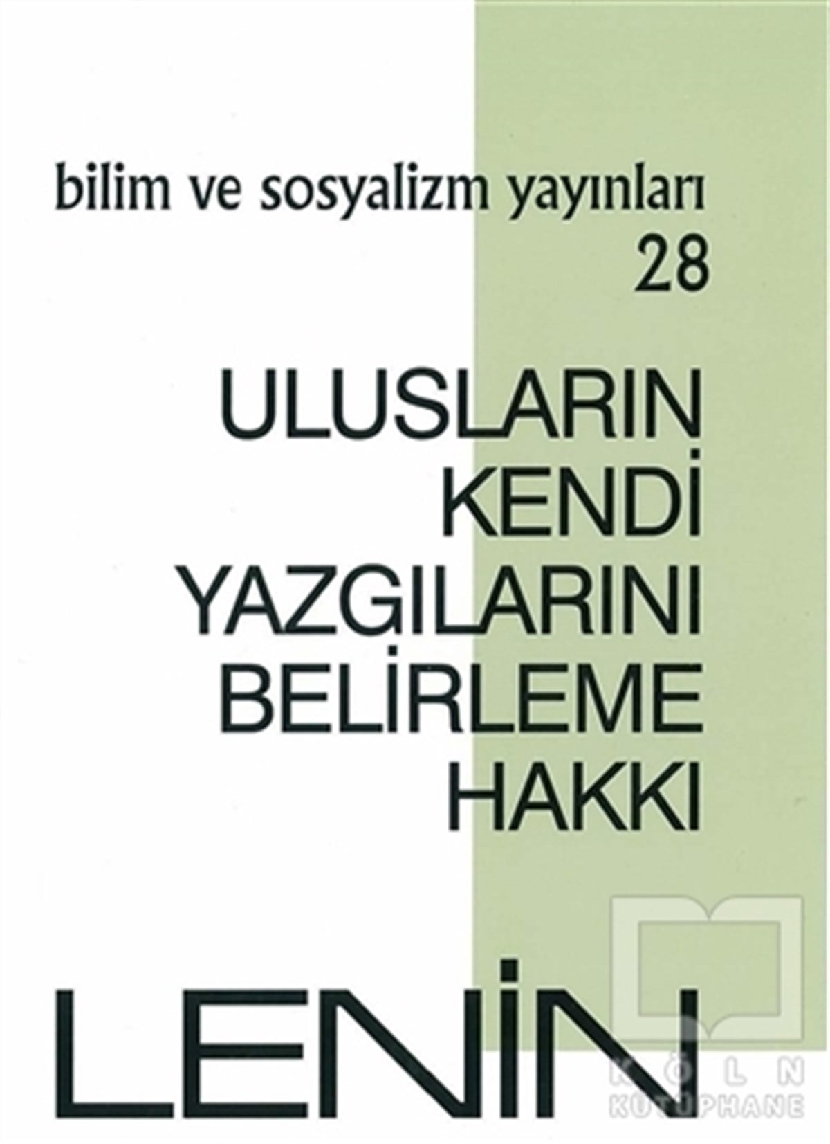 Vladimir İlyiç LeninAraştırma-İncelemeUlusların Kendi Yazgılarını Belirleme Hakkı
