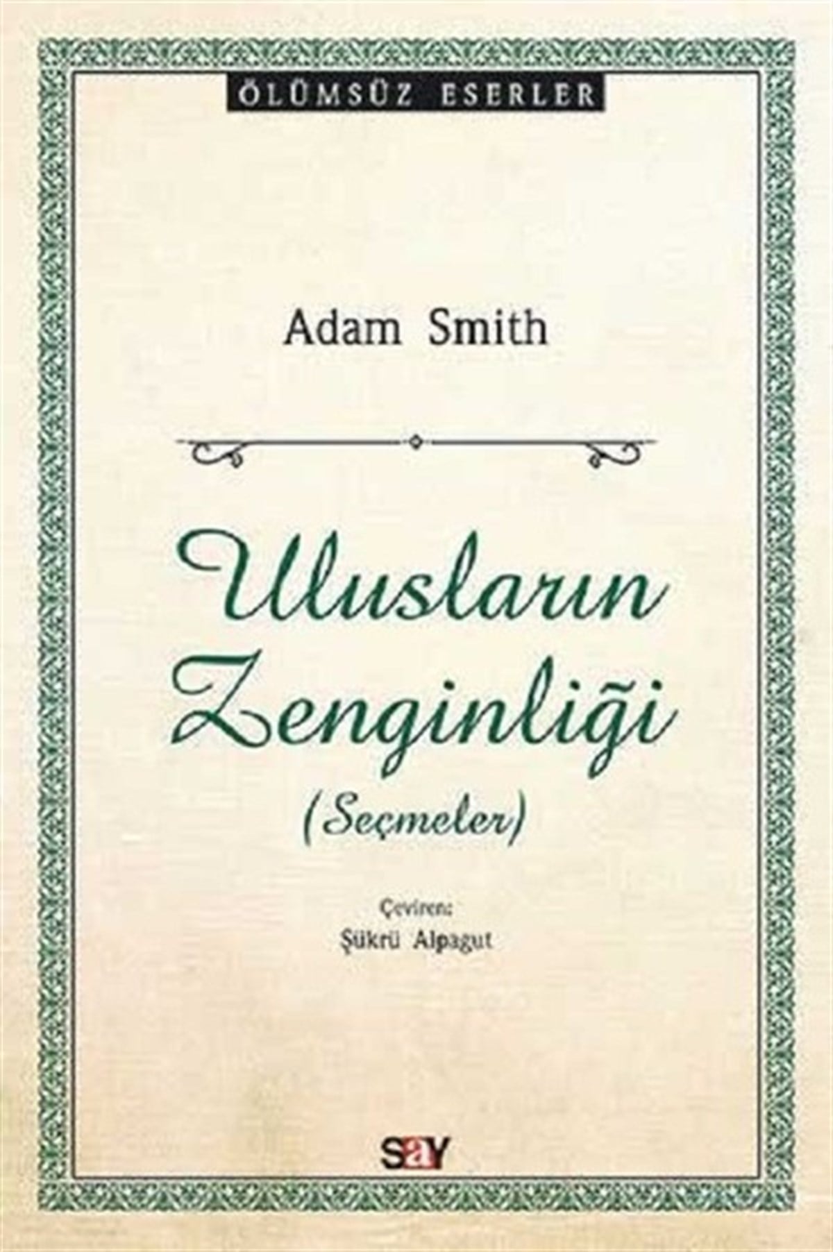 Şükrü AlpagutDünya Siyaseti ve PolitikasıUlusların Zenginliği-Seçmeler