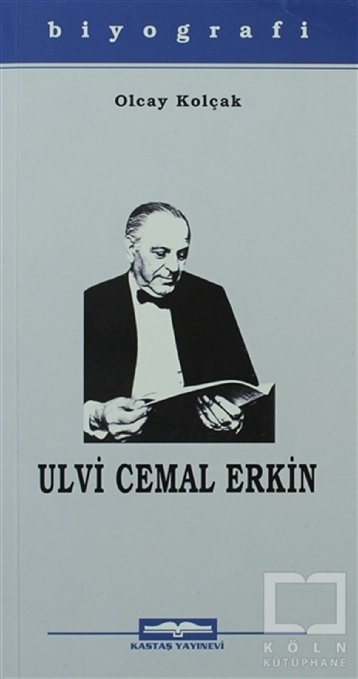 Olcay KolçakBiyografi-OtobiyogafiUlvi Cemal Erkin