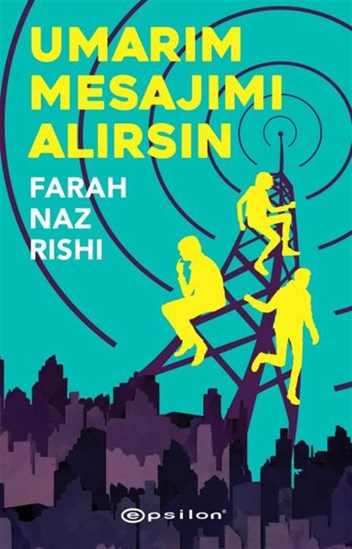 Farah Naz RishiDünya RomanUmarım Mesajımı Alırsın