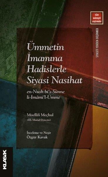 Müellifi Meçhulİslami KitaplarÜmmetin İmamına Hadislerle Siyasi Nasihat