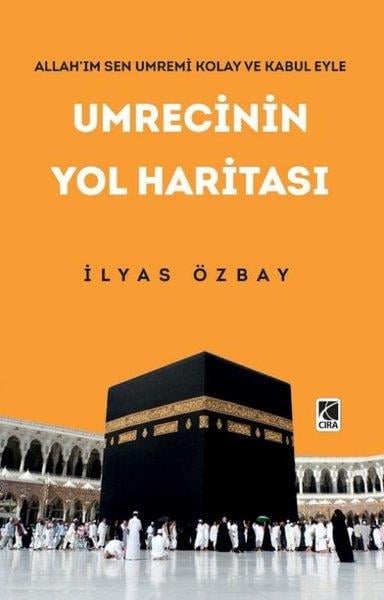 İlyas Özbayİslami KitaplarUmrecinin Yol Haritası