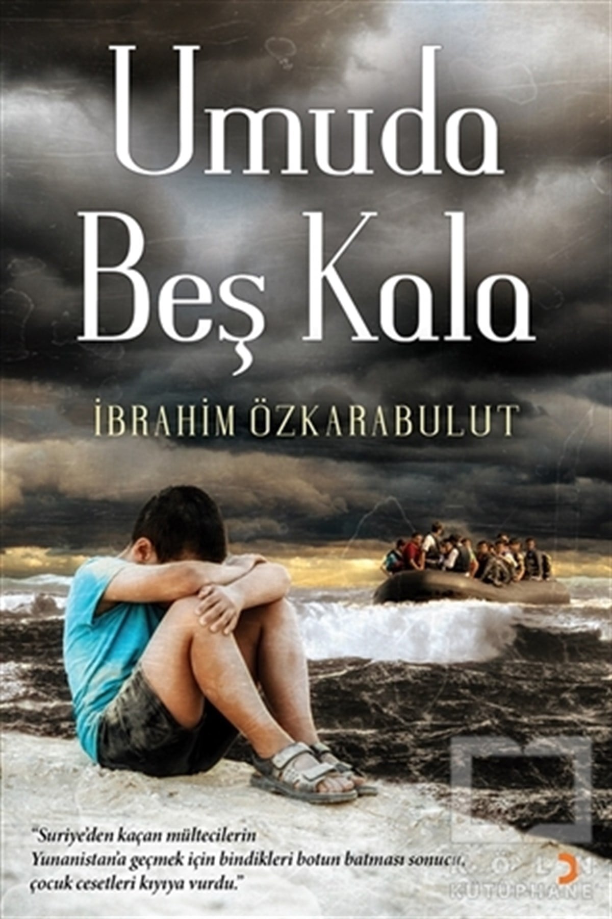 İbrahim ÖzkarabulutRomanUmuda Beş Kala