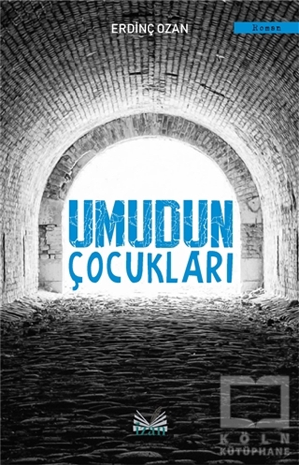 Erdinç OzanTürkçe RomanlarUmudun Çocukları