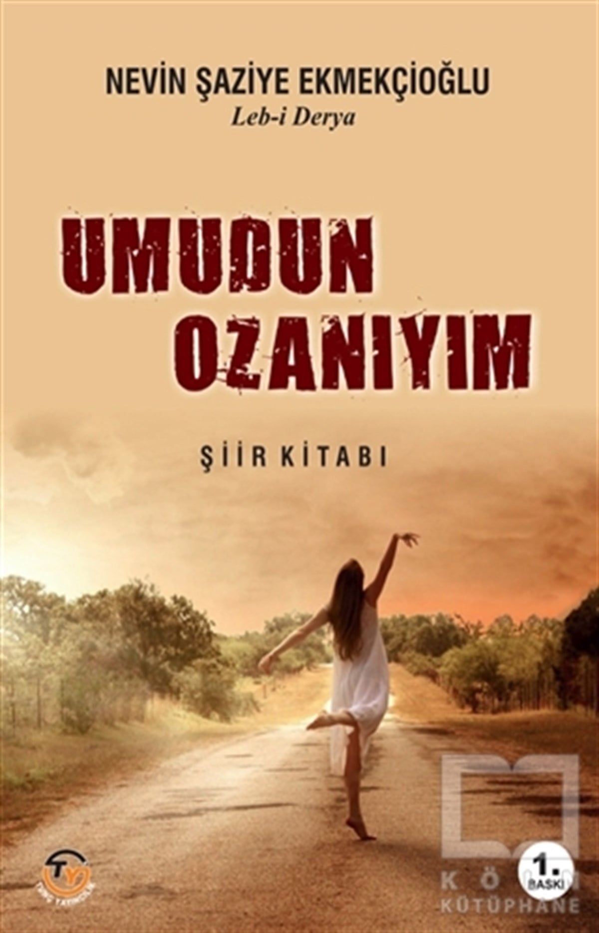 Nevin Şaziye EkmekçioğluTürkçe Şiir KitaplarıUmudun Ozanıyım