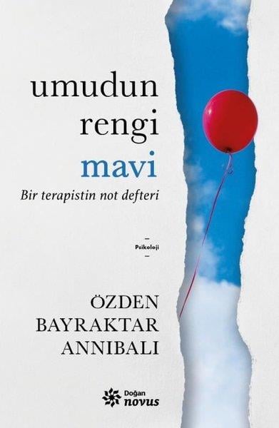 Özden Bayraktar AnnıbalıPsikoloji KitaplarıUmudun Rengi Mavi - Bir Terapistin Not Defteri