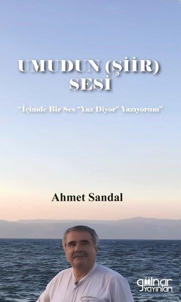 Ahmet SandalTürk ŞiiriUmudun (Şiir) Sesi
