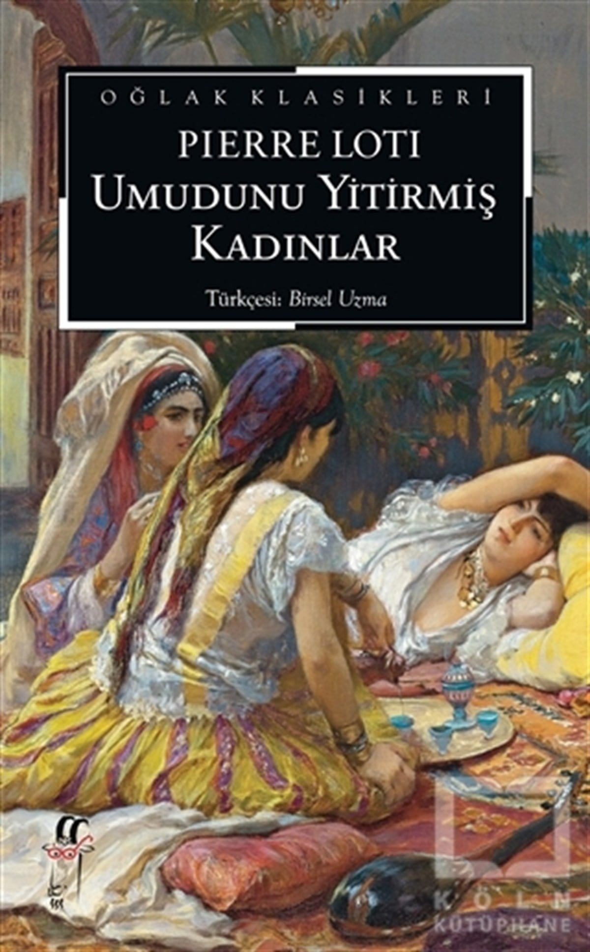 Pierre LotiTürkçe RomanlarUmudunu Yitirmiş Kadınlar