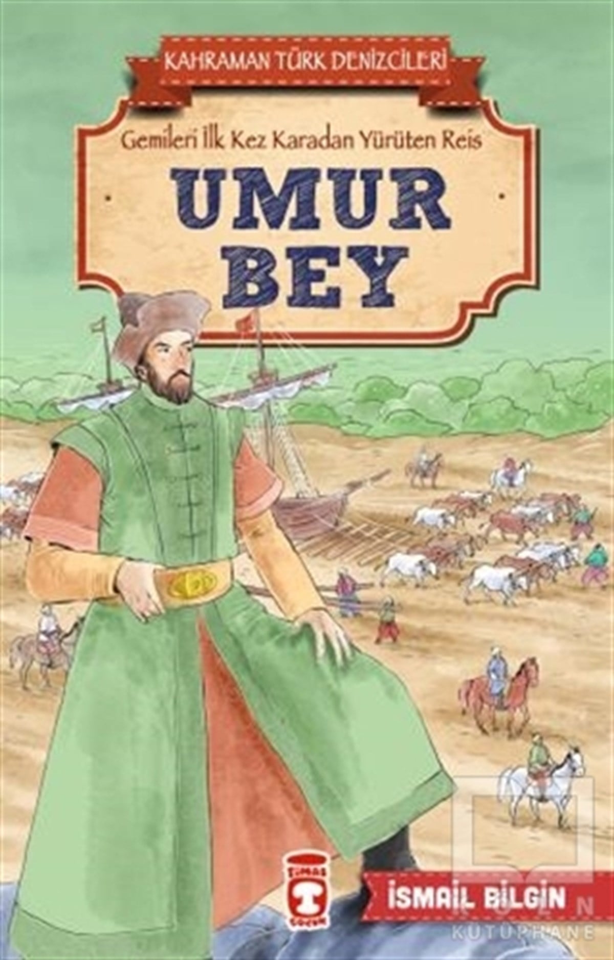 İsmail BilginHikayelerUmur Bey - Kahraman Türk Denizcileri