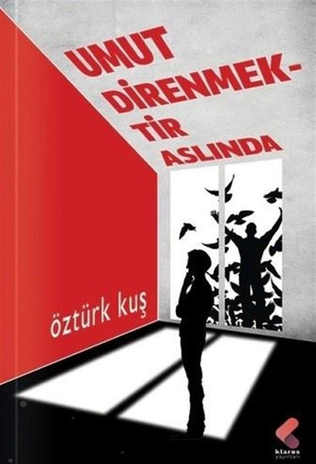 Öztürk KuşTürk ŞiiriUmut Direnmektir Aslında