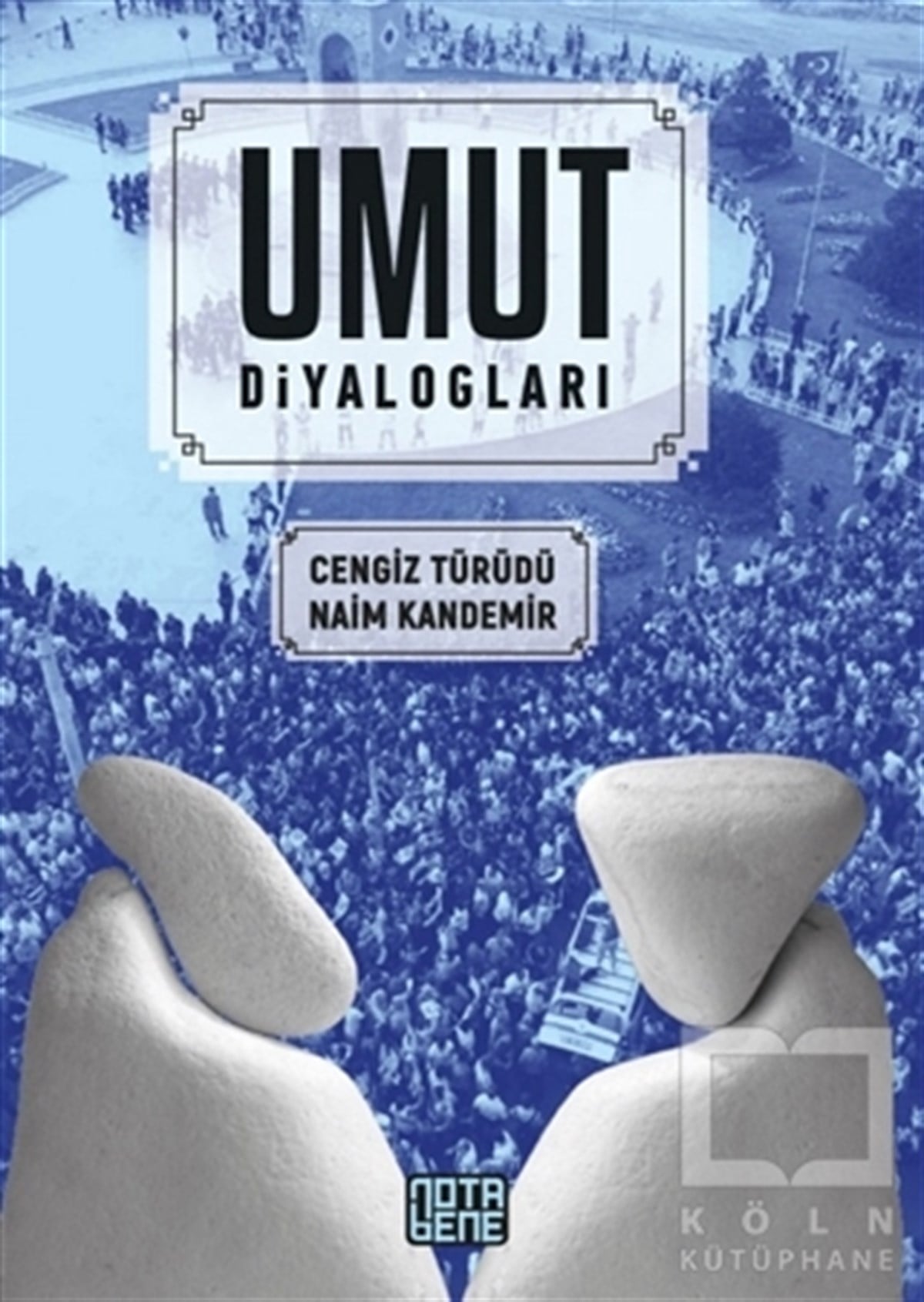 Cengiz TürüdüGenel Politika & Siyaset Bilim & Siyaset Tarihi KitaplarıUmut Diyalogları