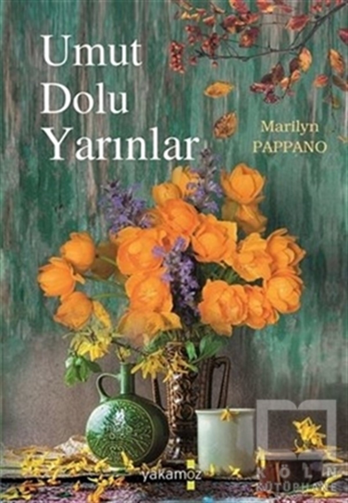 Marilyn PappanoTürkçe RomanlarUmut Dolu Yarınlar
