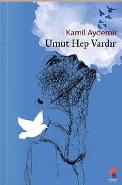 Kamil AydemirTürk ŞiiriUmut Hep Vardır