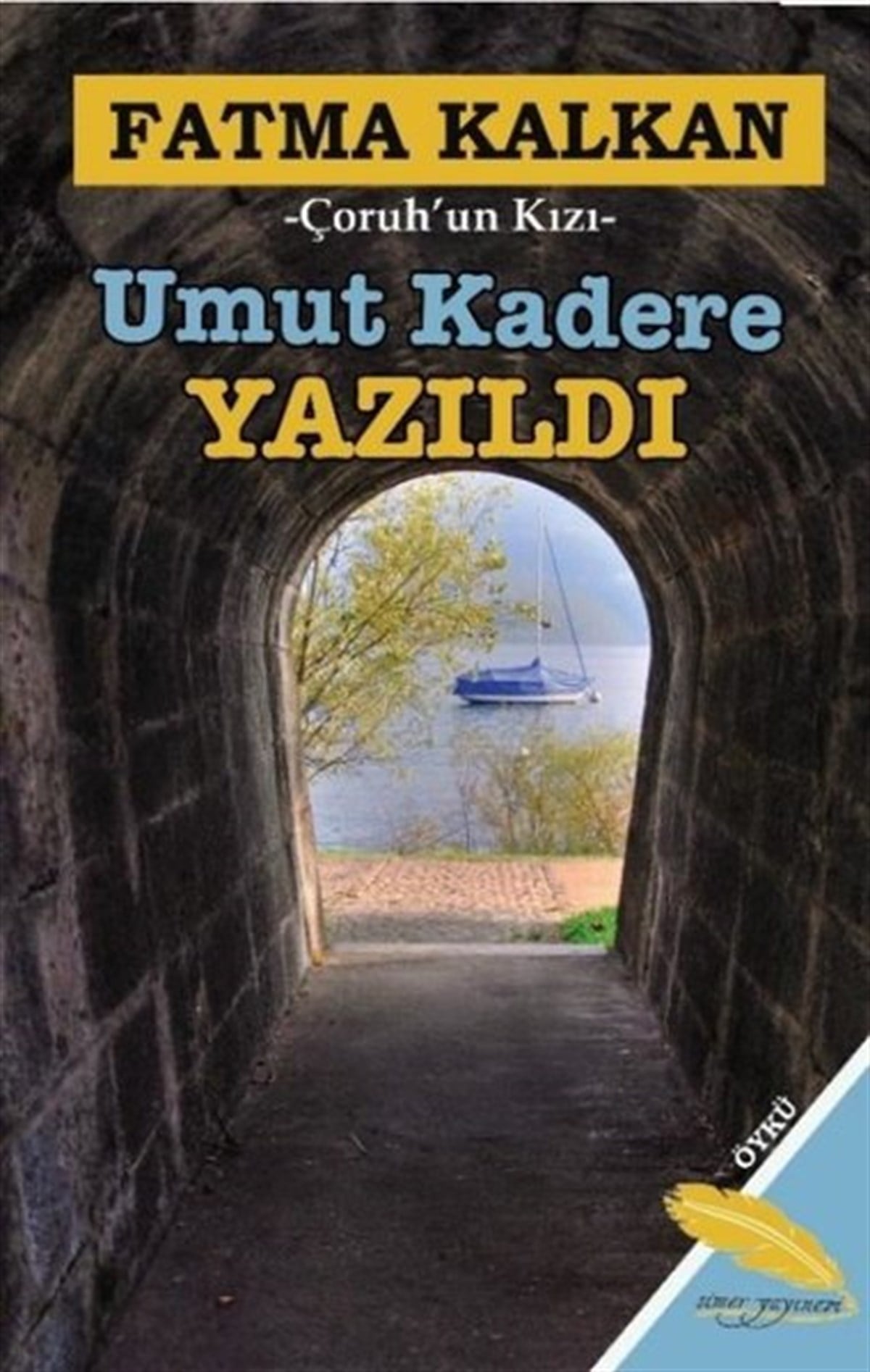 Fatma KalkanTürkiye RomanUmut Kadere Yazıldı