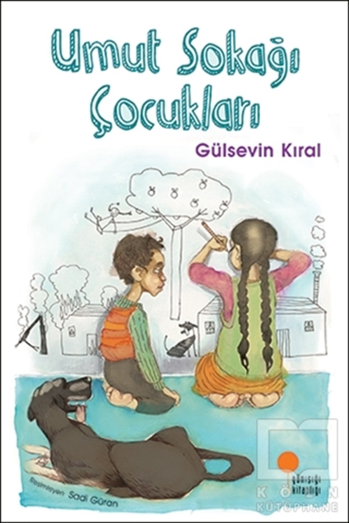 Gülsevin KıralRoman-ÖyküUmut Sokağı Çocukları