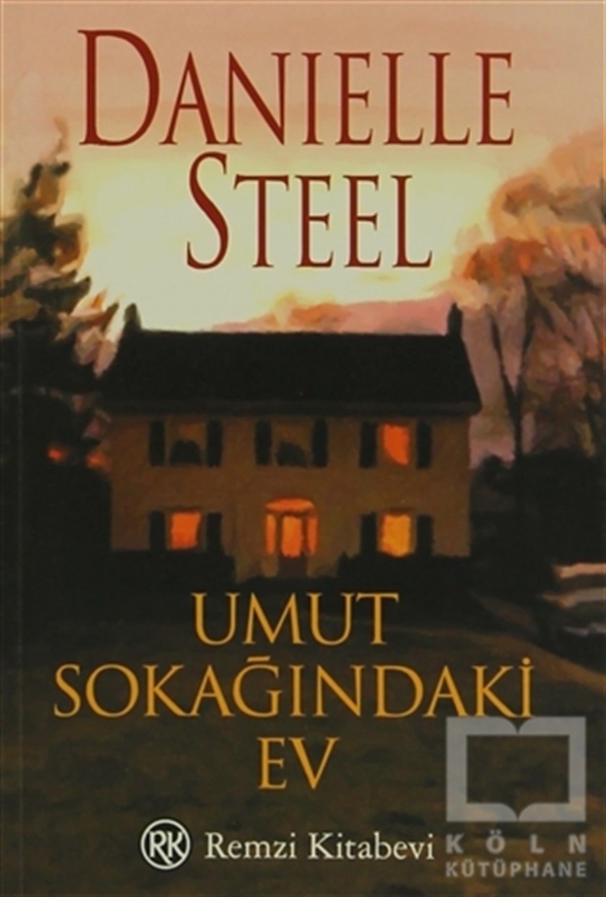 Danielle SteelAmerikan EdebiyatıUmut Sokağındaki Ev