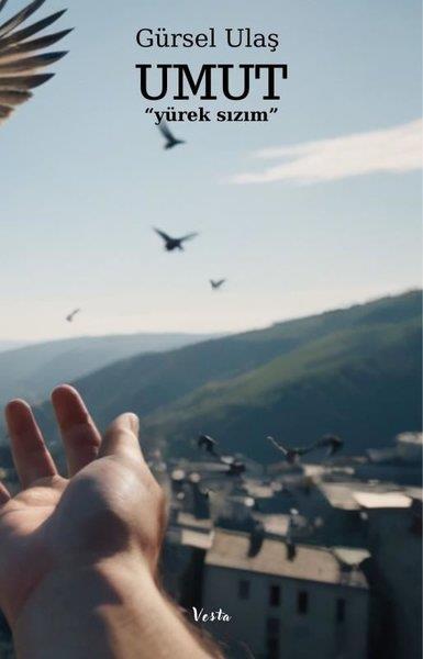 Gürsel UlaşTürk ŞiiriUmut-Yürek Sızım