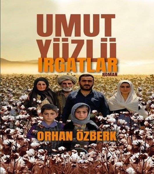 Orhan ÖzberkTürk RomaniUmut Yüzlü Irgatlar