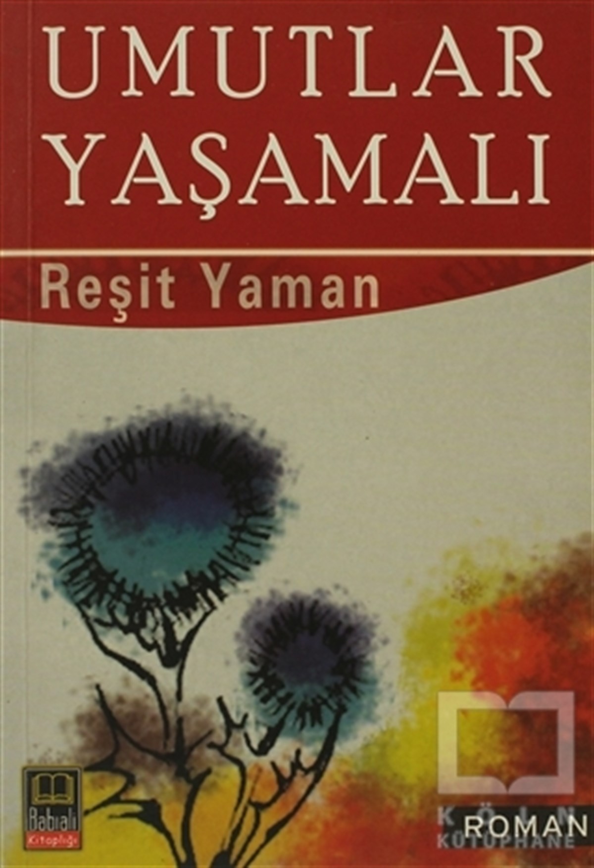 Reşit YamanHikaye (Öykü) KitaplarıUmutlar Yaşamalı