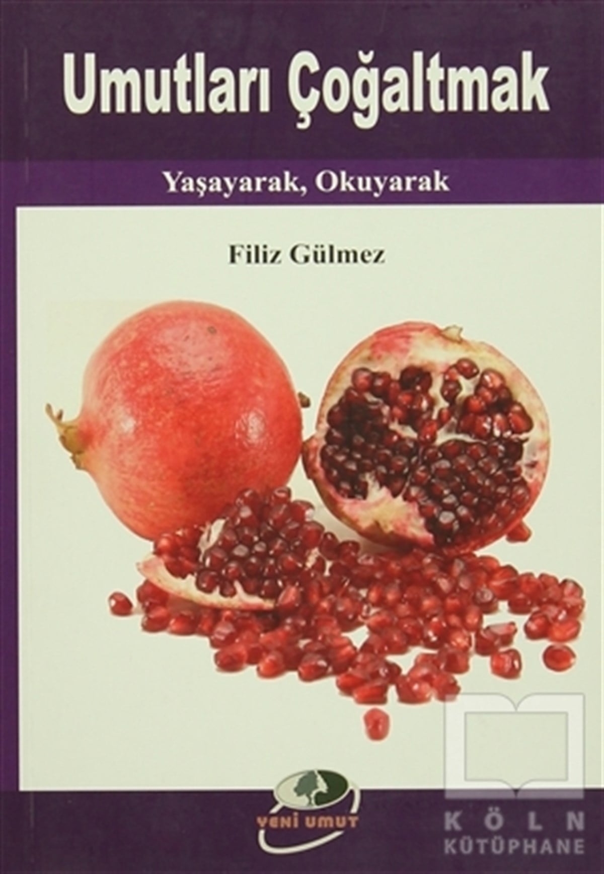 Filiz GülmezRomanUmutları Çoğaltmak