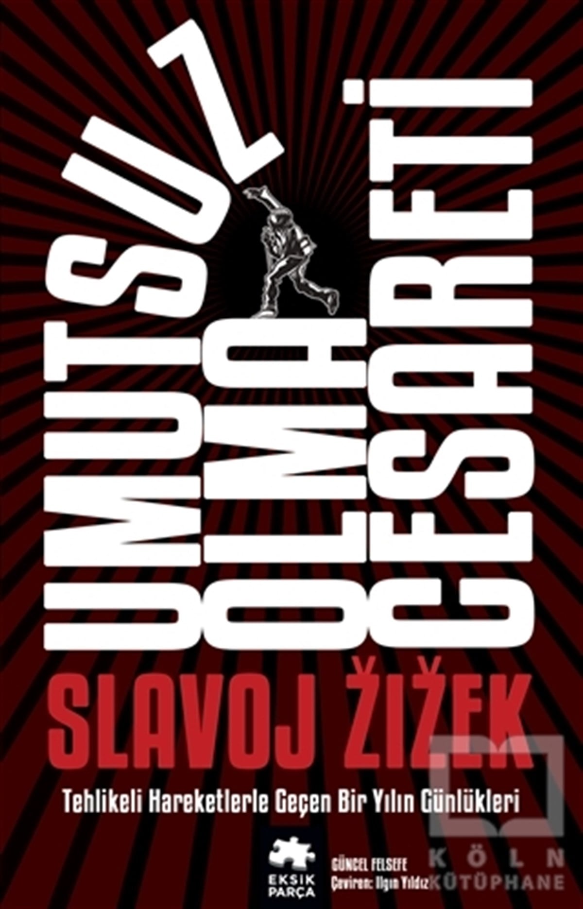 Slavoj ZizekDiğerUmutsuz Olma Cesareti
