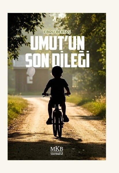 Ebru BektaşTürk RomaniUmut'un Son Dileği