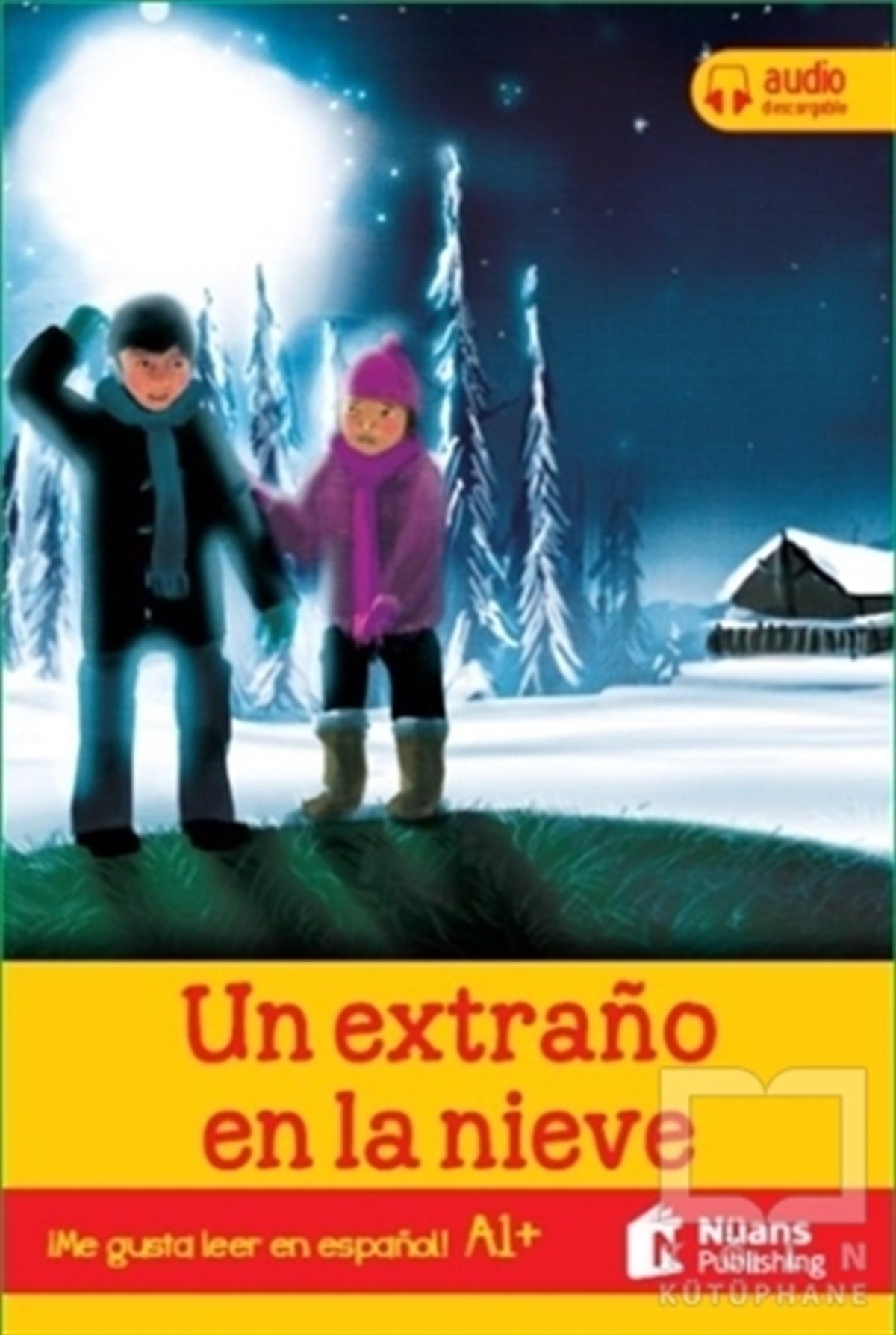 Lynne BentonYabancı Dilde KitaplarUn Extrano En La Nieve +Audio Descargable A1+ (Me Gusta Leer En Espanol!)